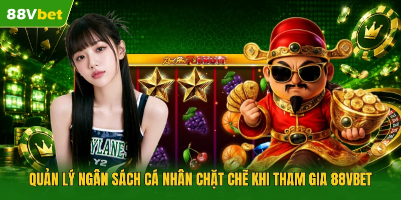 Quản lý ngân sách cá nhân chặt chẽ khi tham gia 88VBET 